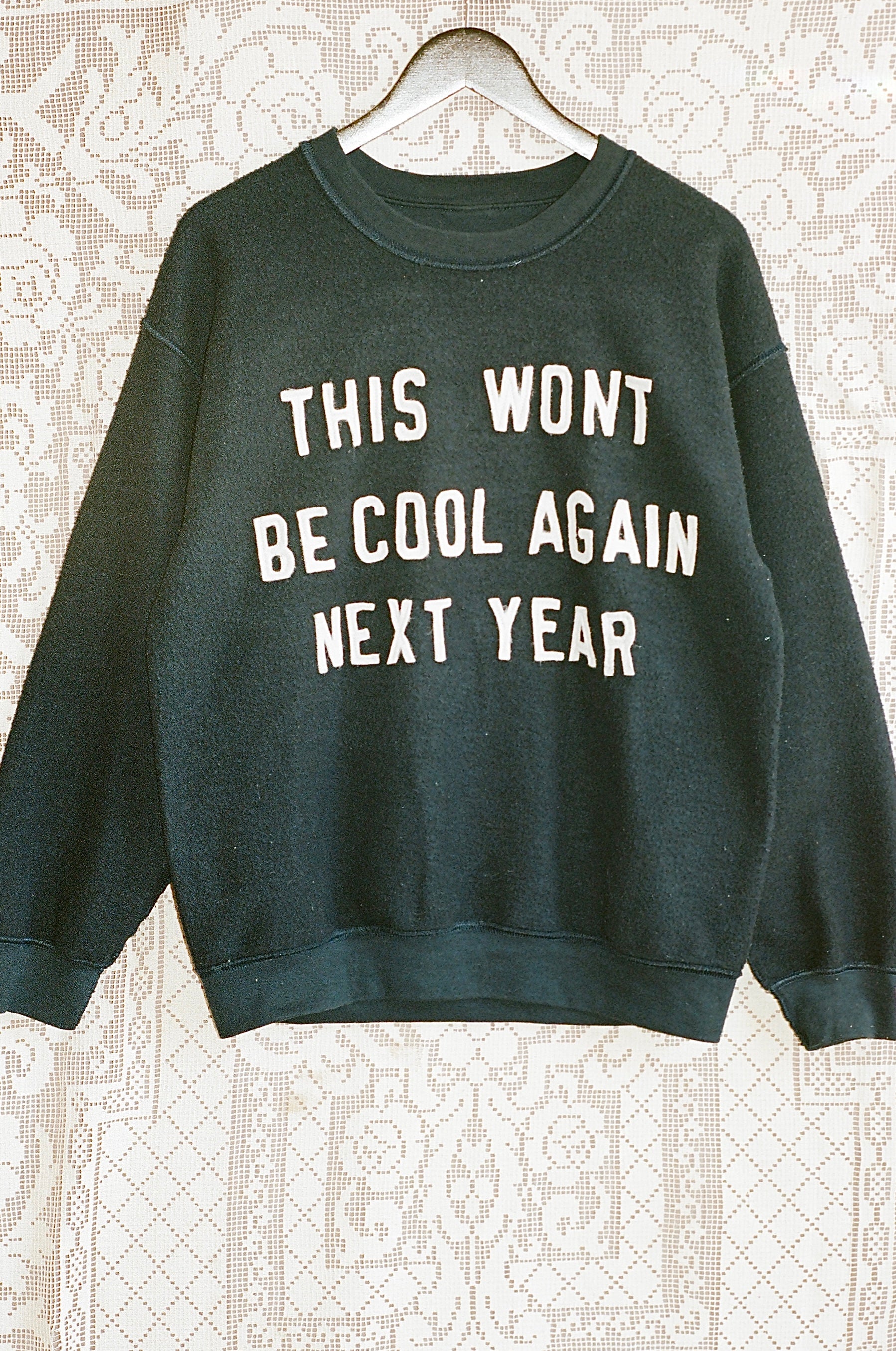This Won’t Be Cool Again Crewneck Sweatshirt #2